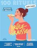 Mon cahier 100 rituels Brûle-graisse