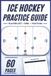 Ice Hockey Practice Guide: 60-Page Coaching Notebook