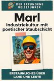 Marl: Industriekultur mit poetischer Staubschicht. Der erfundene Reiseführer 9783695358175