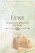 Luke Scripture Writing Journal: 60 days of Discovering our Compassionate Savior