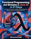 Functional Java: Functional Programming and Streams in Java 25 in 21 Days