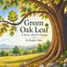 Green Oak Leaf: A Story About Change