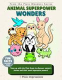 Animal Superpower Wonders: An Educational Animal Coloring Book for Kids Ages 6-10 with Real-Life Superpowers and Mind-Blowing Facts