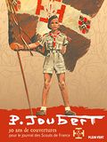 Pierre Joubert: 50 ans de couvertures pour le journal des Scouts de France