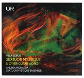 Villa-Lobos: Andrea Monarda & Sextuor Mystique Ensemble - Villa-Lobos: Sextuor Mystique & Other Guitar Works (CD)