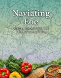 Navigating Eoe: Recipes And Strategies For Safe & Flavorful Eating