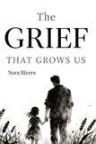 The Bol The Grief That Grows Us Paperback
