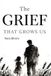 The Bol The Grief That Grows Us Paperback