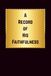 A Christian Journal A Record of His Faithfulness 6 x 9 in. lined journal
