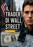 IL TRADER DI WALL STREET: il Karma non dorme mai