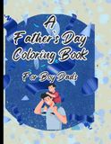A Father's Day Coloring Book For Boy Dads