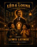 Lewis Latimer: Une aventure de Léo & Louna – Le Magicien de la Lumière