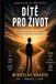 DÍTÉ PRO ŽIVOT - Czech Edition