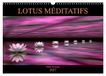 LOTUS Calvendo LOTUS MÉDITATIFS (Calendrier mural 2027 DIN A3 vertical)