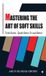 Mastering Libri GmbH Mastering the Art of Soft Skills: Think Better, Speak Better & Lead Better