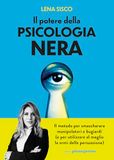 Il GPSR Kontakt Il potere della psicologia nera. Il metodo per smascherare manipolatori e bugiardi (e per utilizzare al meglio le armi della persuasione) Paperback