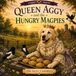 Queen Aggy and the Hungry Magpies: A King Woody Series