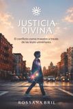 Justicia divina: El conflicto como maestro a través de las leyes universales