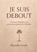 Je suis debout: Traverser l'abandon et se reconstruire quand tout s'effondre