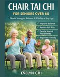 Chair Tai Chi for Seniors Over 60: Gentle Strength, Balance & Vitality at Any Age