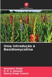 Uma Edicoes Nosso Conhecimento Uma introdução à Basidiomycotina Paperback
