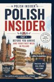 POLISH INSIDER: Part I: Before You Arrive & Your First Week. The unofficial guide to everyday life in Poland (with many unwritten rules)