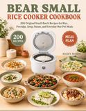 Bear Small Rice Cooker Cookbook