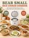 Bear Small Rice Cooker Cookbook