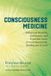Consciousness Bol Consciousness Medicine