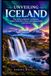 UNVEILING ICELAND: A Travel Guide to Iceland’s Waterfalls, Glaciers, Volcanoes, Northern Lights, Scenic Routes, Local Culture, Food, Adventures, and Unforgettable Experiences