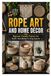 ROPE ART AND HOME DÉCOR: Beginner Friendly Projects For Rustic And Modern Living Spaces