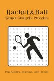 Racket & Ball Games: Word Searches with easy to read print about Tennis, Pickleball, Ping-Pong and more| 6x9 inches, 110 pages| 50+ puzzles and solutions...Gift for Vacations, Holidays and Free Time.