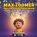 Max Zoomer and the Supercharged Brain: The superhero story for children with busy, brilliant minds.