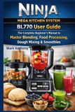 Ninja Mega Kitchen System BL770 User Guide
