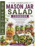 THE COMPLETE MASON JAR SALAD COOKBOOK
