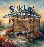 Sukkot: Eley Publishing Yahweh's Rhythms & Reminders- Sukkot Hardcover