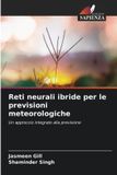 Reti OmniScriptum SRL Reti neurali ibride per le previsioni meteorologiche