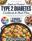 Simple and Practical Type 2 Diabetes Cookbook & Meal Plan