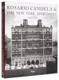 Rosario Candela The New York Apartment : 1927-1937 /anglais: 1927-1937 The Architecture of the Age