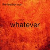 Suburban The Leather Nun - Whatever