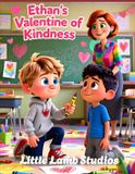 Ethan’s Love Like Jesus: Christian Valentine Stories for Kids- Ethan's Valentine of Kindness