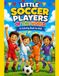 Little Soccer Players of the World: A Coloring Book for Kids