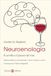 Neuroenologia. Il cervello e il piacere del vino