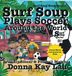 Surf Libri GmbH Surf Soup Plays Soccer Around the World: Friendly Soccer & Football Matches Across Waves and Across the Globe