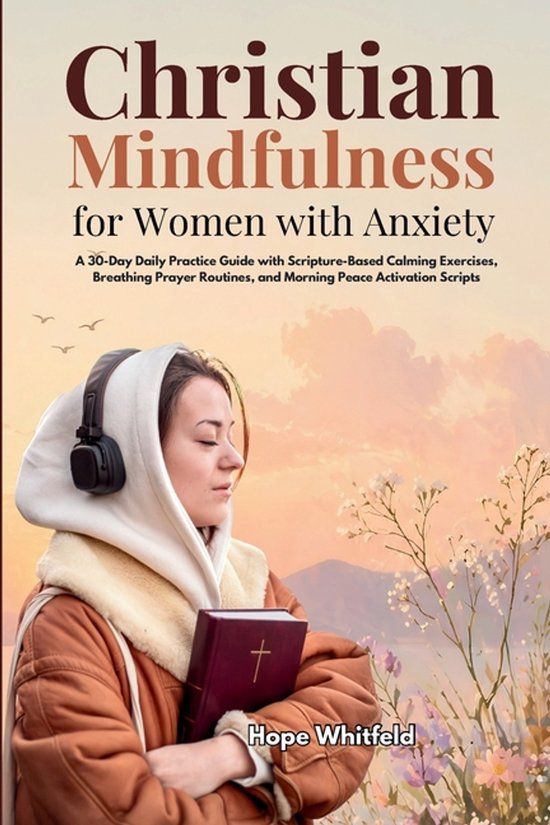 Christian Bol Christian Mindfulness for Women with Anxiety
