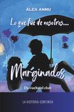 Lo que fue de nostros... Marginados