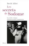 Les Secrets de Sodome: Un siècle et demi d'homosexualité clandestine