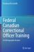 Federal Canadian Correctional Officer Training: An Ethnographic Analysis