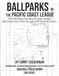 Ballparks of the Pacific Coast League: The Complete Inventory of Coast League Ball Parks, from 1903 through 1997 Revised Edition
