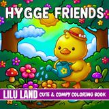 Littel Friends: Coloring Book for Teens and Adults Featuring Adorable Little Animals Everyday Activities and and Stress Relief (Hygge Spaces Coloring)
